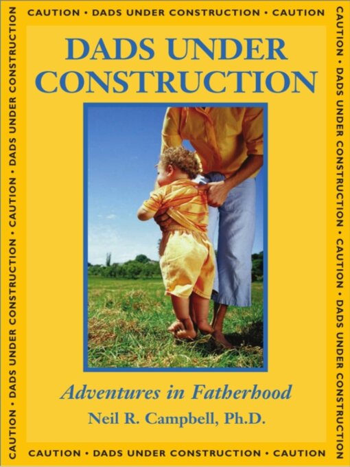 Title details for Dads Under Construction by Neil Campbell - Available